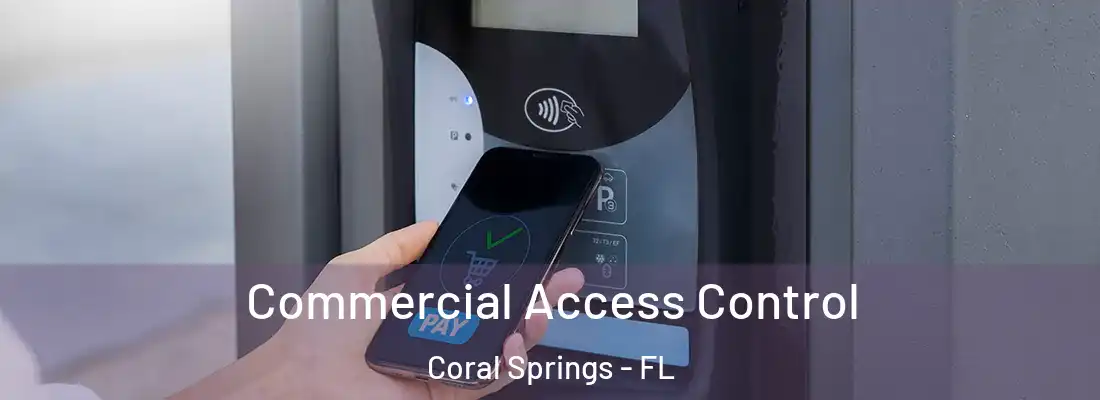 Commercial Access Control Coral Springs - FL