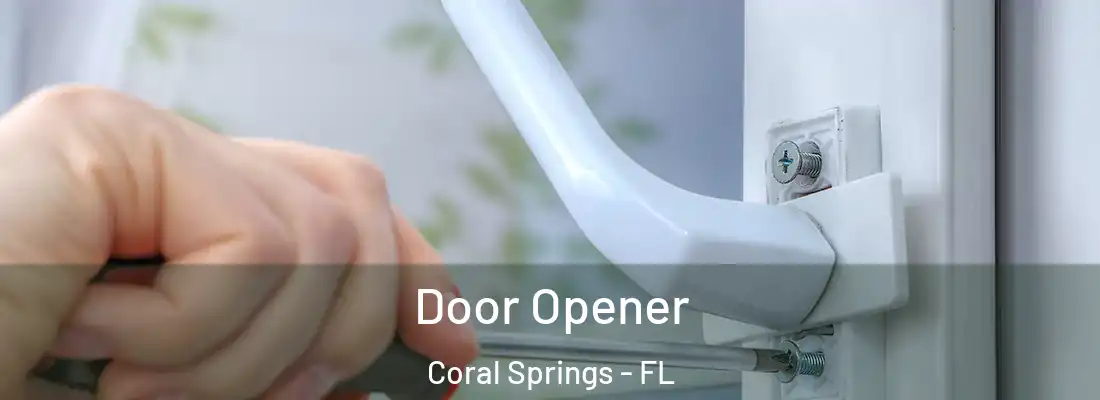 Door Opener Coral Springs - FL