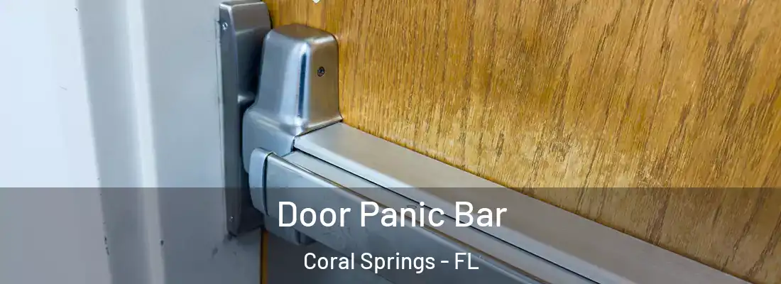 Door Panic Bar Coral Springs - FL