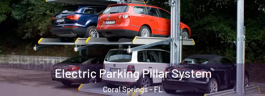  Electric Parking Pillar System Coral Springs - FL
