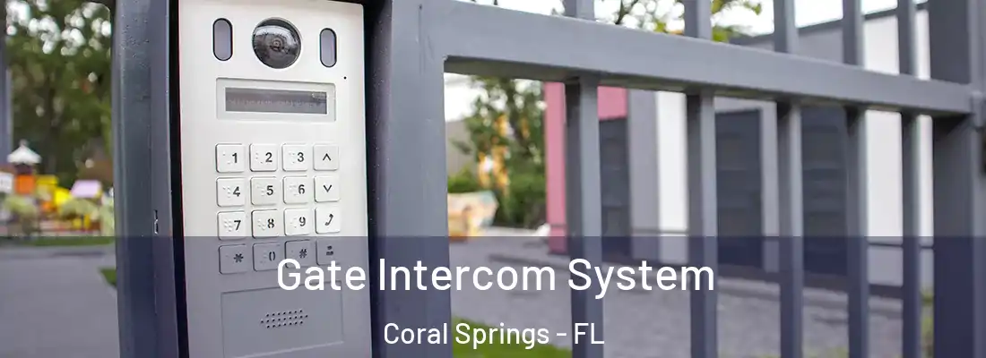  Gate Intercom System Coral Springs - FL