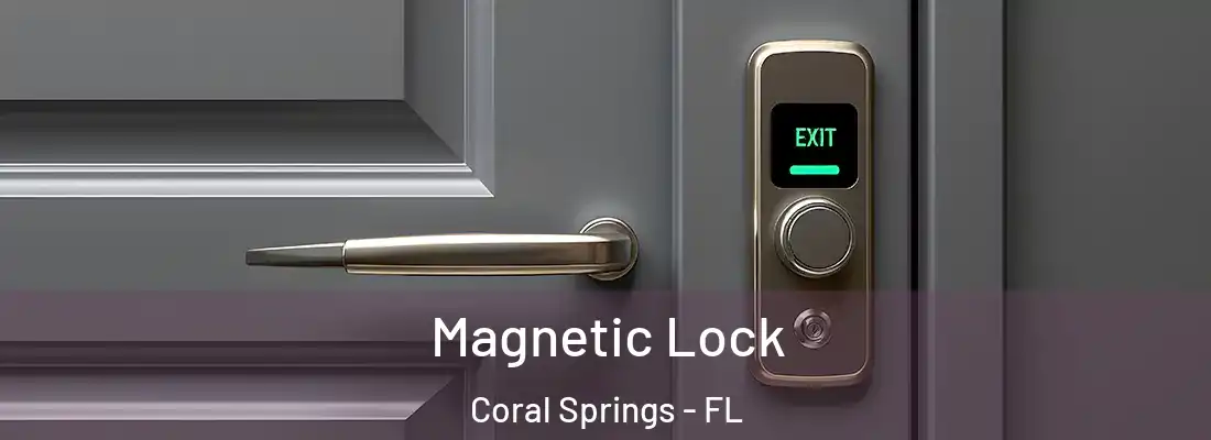 Magnetic Lock Coral Springs - FL