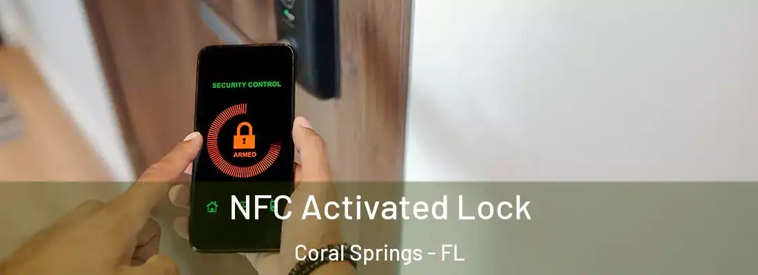 NFC Activated Lock Coral Springs - FL