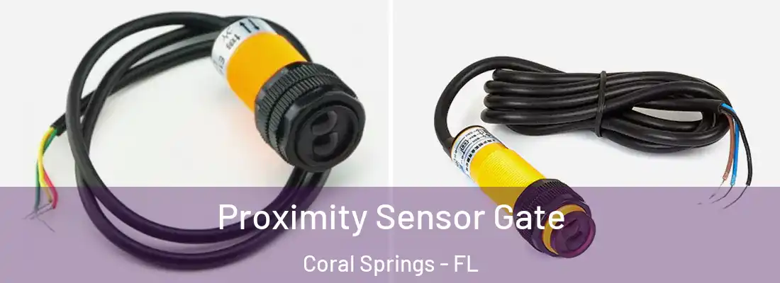 Proximity Sensor Gate Coral Springs - FL