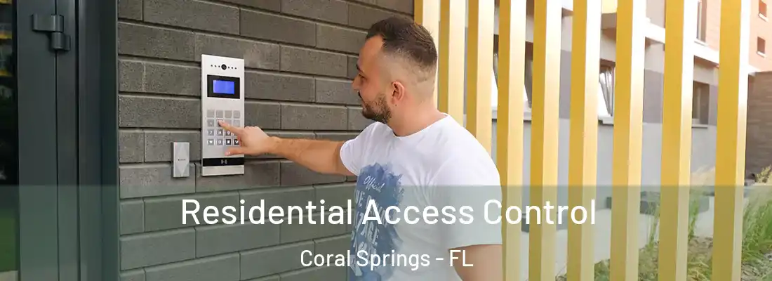  Residential Access Control Coral Springs - FL