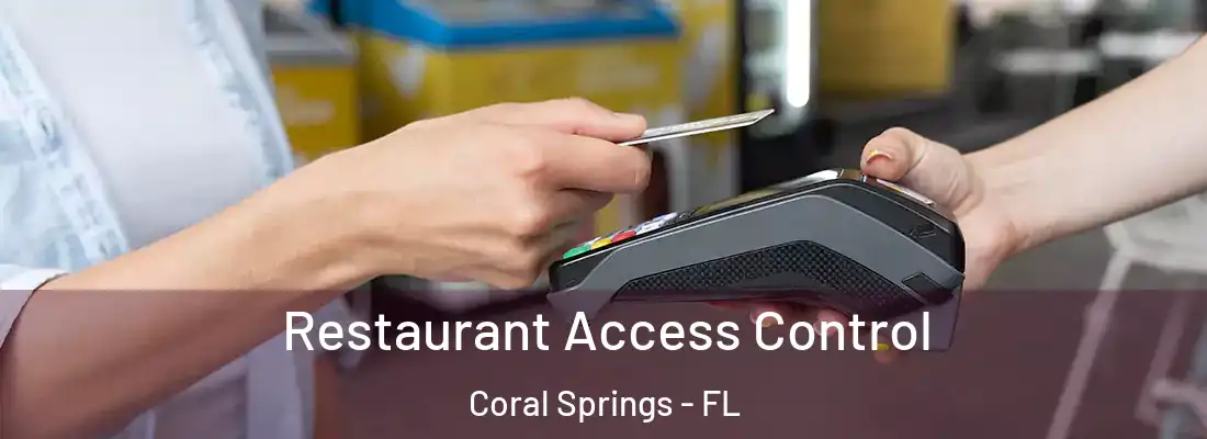  Restaurant Access Control Coral Springs - FL