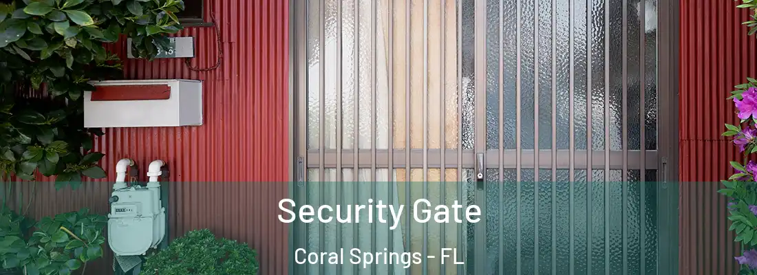 Security Gate Coral Springs - FL