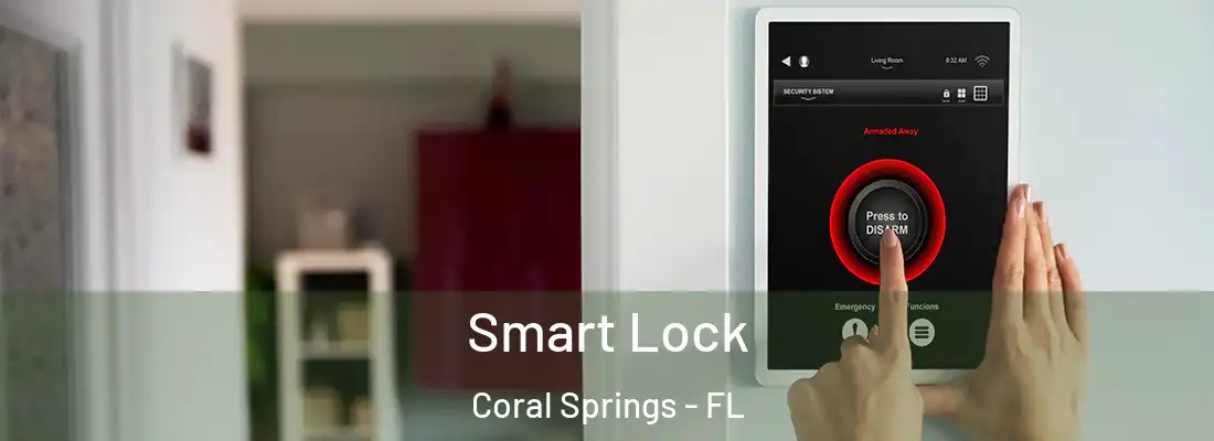  Smart Lock Coral Springs - FL